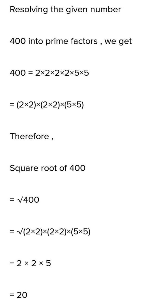 Find find the square root of 400 by the using prime factorization ...