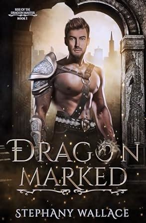 Dragon Marked: A Dragon Rider Romantasy (Rise of the Dragon Master Book ...
