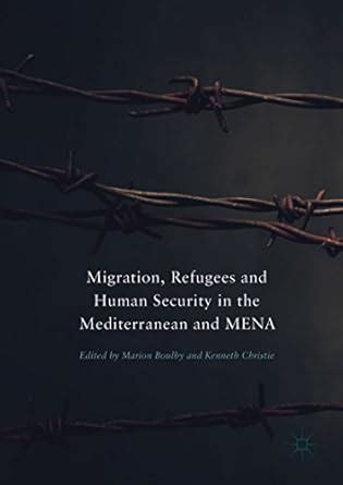 Migration, Refugees and Human Security in the Mediterranean and MENA ...