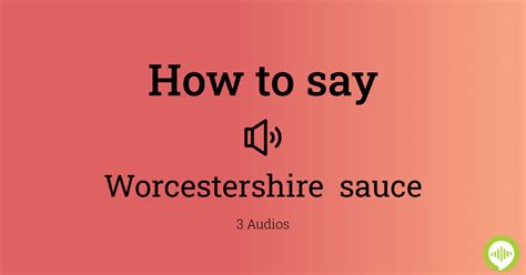 How to pronounce Worcestershire sauce | HowToPronounce.com