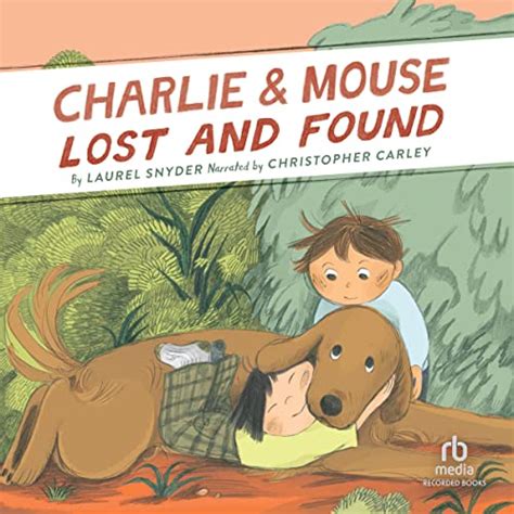 Charlie & Mouse Lost and Found: Charlie & Mouse, Book 5 (Audio Download ...