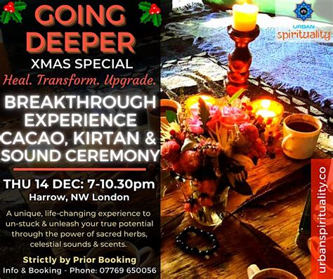 GOING DEEPER - BREAKTHROUGH Xmas Special: CACAO, SOUND & PLANT CEREMONY ...