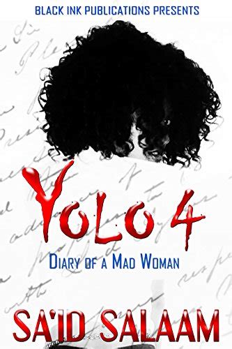 Yolo 4: Diary of A Mad Woman eBook : Salaam, Sa'id: Amazon.in: Kindle Store
