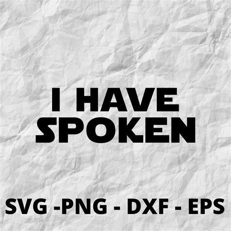 I have spoken SVG for Cricut and Silhouette Cutting Machines | Etsy