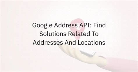Image result for Google Address API