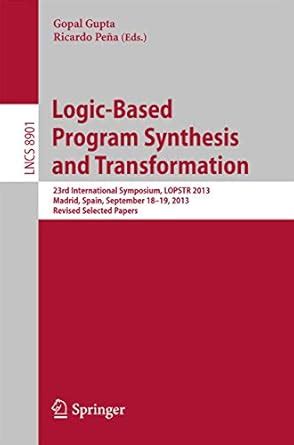 Logic-Based Program Synthesis and Transformation: 23rd International ...