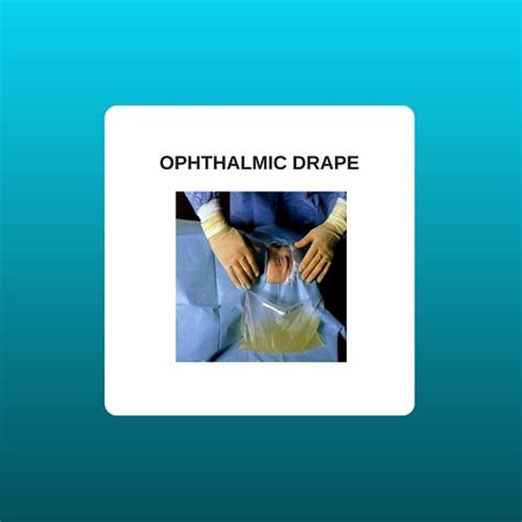 Ophthalmic Drape - CrownHealthCare
