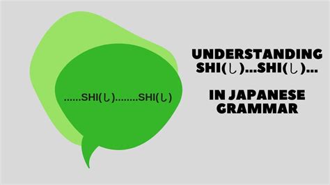 UNDERSTANDING SHI, SHI (..し,..し) IN JAPANESE GRAMMAR