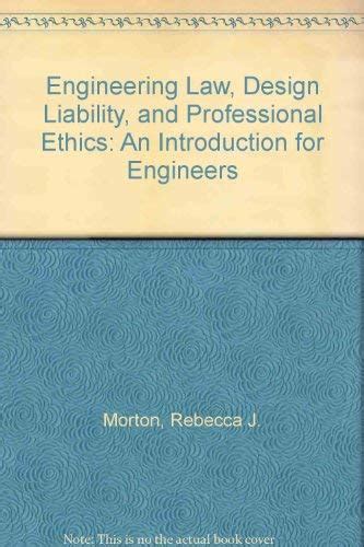 Buy Engineering Law, Design Liability, and Professional Ethics: An ...