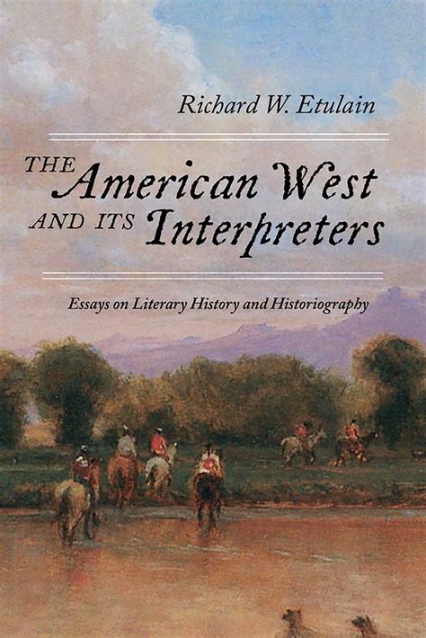 The American West and Its Interpreters eBook by Richard W. Etulain ...