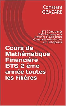 Cours de Mathématique Financière BTS 2 ème année toutes les filières ...