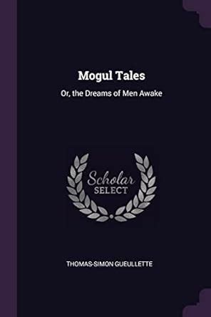 Buy Mogul Tales: Or, the Dreams of Men Awake Book Online at Low Prices ...