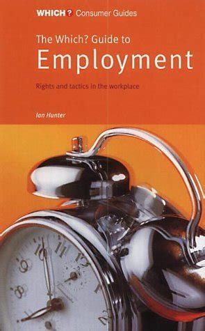 Buy The "Which?" Guide to Employment ("Which?" Consumer Guides) Book ...