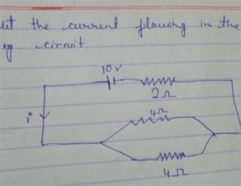 the find out the current flowing following circuit lov mm an 4.12 TY w ...