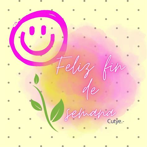 Tarjetita fin de semana | Saludos de buenos dias, Saludos d buenos dias ...