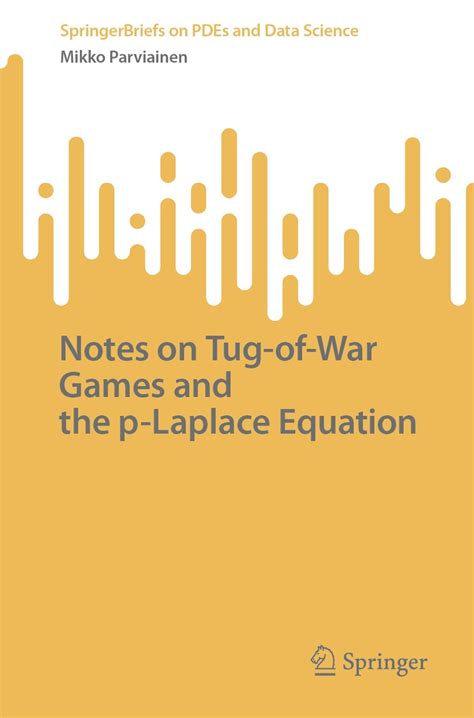 Notes on Tug-of-War Games and the p-Laplace Equation eBook by Mikko ...