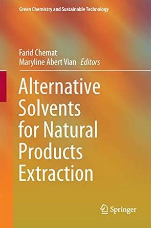 Buy Alternative Solvents for Natural Products Extraction Book Online at ...