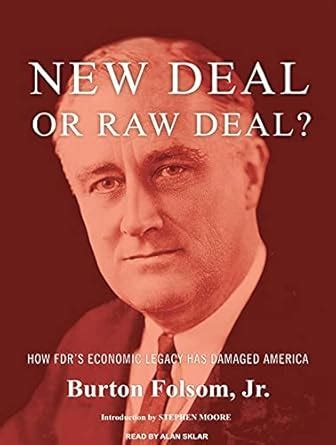 Buy New Deal or Raw Deal?: How FDR's Economic Legacy Has Damaged ...