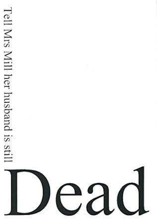 Tell Mrs Mill her Husband is still Dead: Stories from the Trebus ...