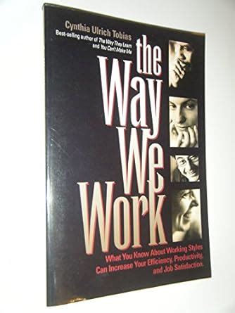 Buy The Way We Work: What You Know about Working Styles Can Increase ...