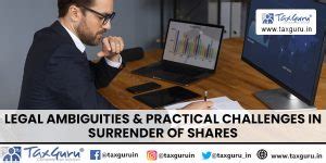 Legal Ambiguities & Practical Challenges in Surrender of Shares