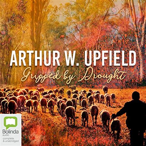 Gripped by Drought (Audio Download): Arthur Upfield, John Derum ...