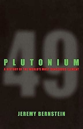 Buy Plutonium: A History of the World's Most Dangerous Element Book ...