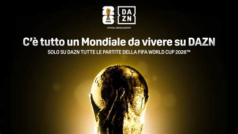 In Italia tutta la Coppa del Mondo FIFA 2026™ è solo su DAZN anche nei ...
