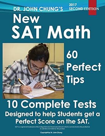 Buy Dr. John Chung's New Sat Math: New Sat Math Designed to Get a ...