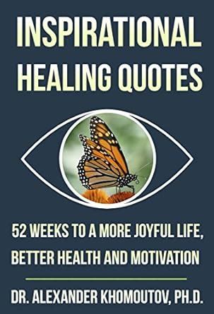 Inspirational Healing Quotes: 52 Weeks to a More Joyful Life, Better ...
