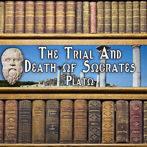 The Trial and Death of Socrates (Audio Download): Plato, Dick Hill ...