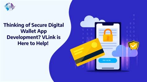 Thinking of Secure Digital Wallet App Development? VLink is Here to Help!