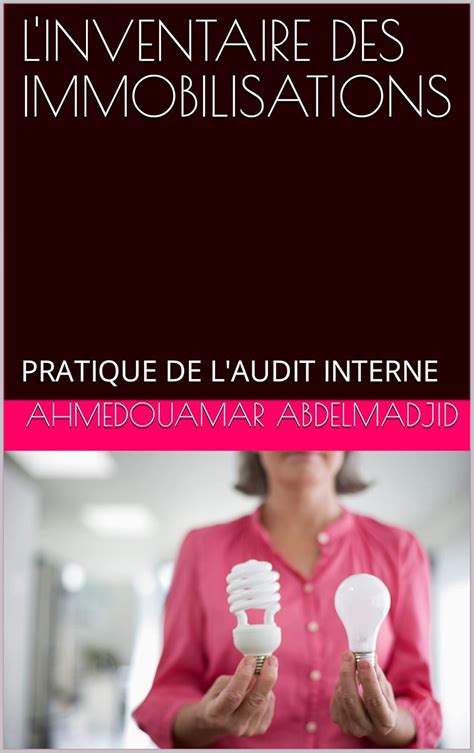 L'INVENTAIRE DES IMMOBILISATIONS: PRATIQUE DE L'AUDIT INTERNE (French ...