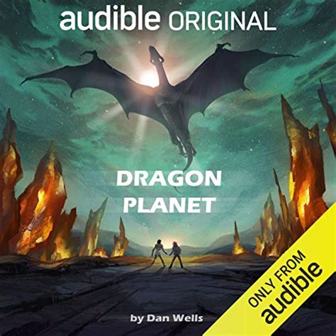 Dragon Planet (Audio Download): Dan Wells, Emily Woo Zeller, Steve ...