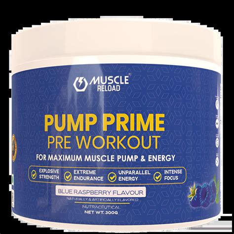 Muscle Reload ‘PUMP PRIME’ Pre WOrkout Powder for Maximum Strength ...