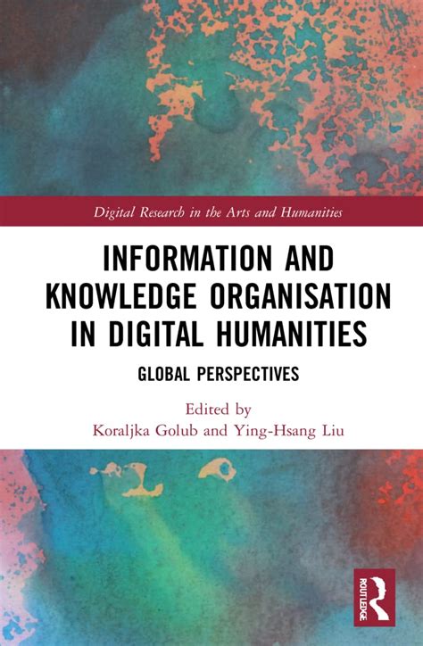 Buy Information and Knowledge Organisation in Digital Humanities ...