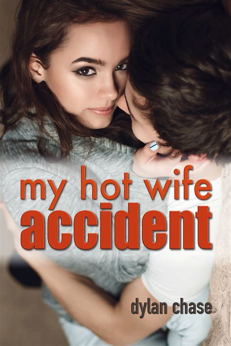 My Hot Wife Accident by Dylan Chase · Free PDF, EPUB
