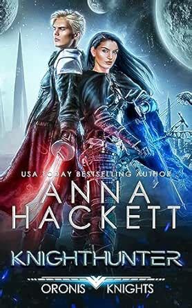 Knighthunter (Oronis Knights Book 2) eBook : Hackett, Anna: Amazon.in ...