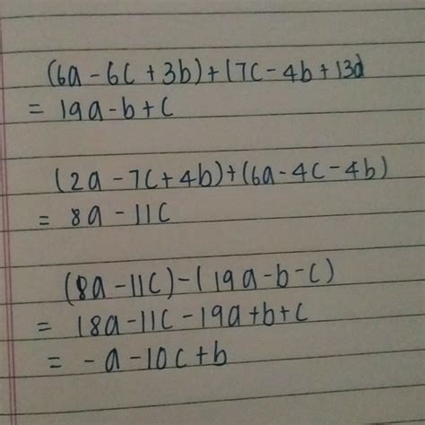 Subtract the sum of 6a - 6c + 3b and 7c - 4b + 13a from the sum of 2a ...