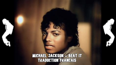Michael Jackson - Beat It (traduction en français) - YouTube