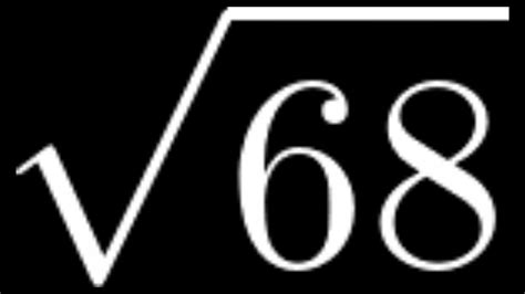 How to Compute the Square Root of 68: Sqrt(68) - YouTube