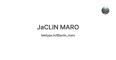 JaCLIN MARO — Teletype