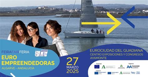 FERIA EUROEMPRENDEDORAS ALGARVE ANDALUCÍA , Avenida Cayetano Feu, s/nº ...