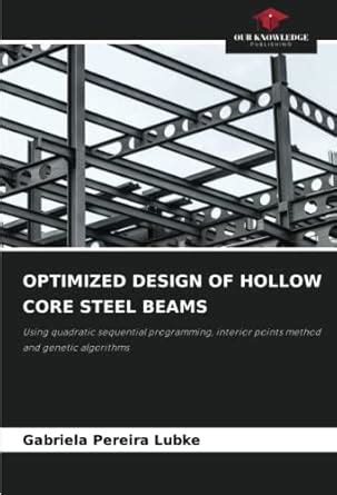 OPTIMIZED DESIGN OF HOLLOW CORE STEEL BEAMS : Gabriela Pereira Lubke ...