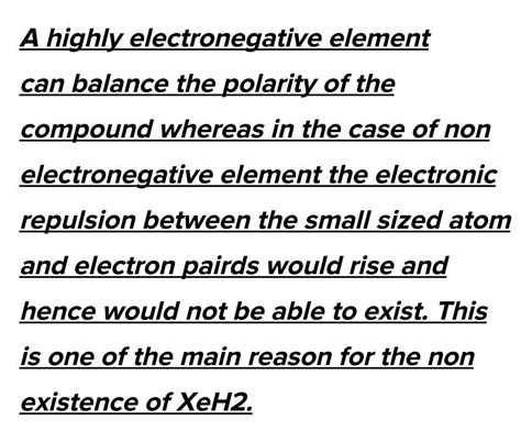 why XeF2 exist but XeH2 doesn't exist? reason? - Brainly.in
