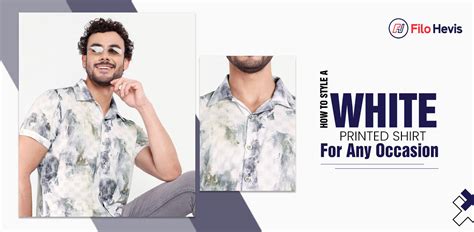 How to Style a White Printed Shirt for Any Occasion?