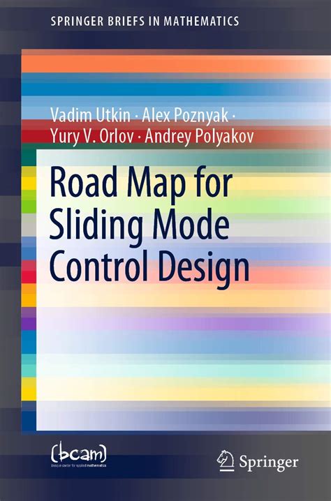 Road Map for Sliding Mode Control Design (SpringerBriefs in Mathematics ...