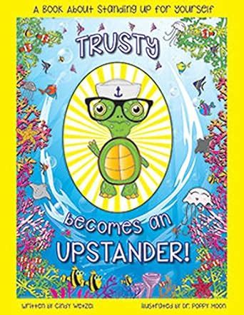 Trusty Becomes an UpStander : Cindy Wetzel and Poppy Moon: Amazon.in: Books