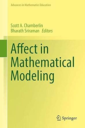 Affect in Mathematical Modeling (Advances in Mathematics Education ...