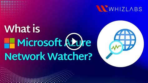 Image result for Azure Network Watcher Tutorial
